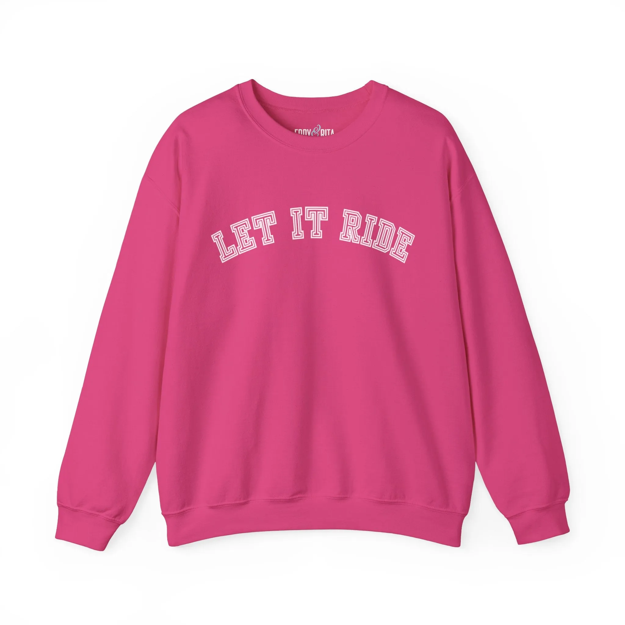 Let It Ride Women's Sweatshirt: Casual Comfort with a Stylish Edge