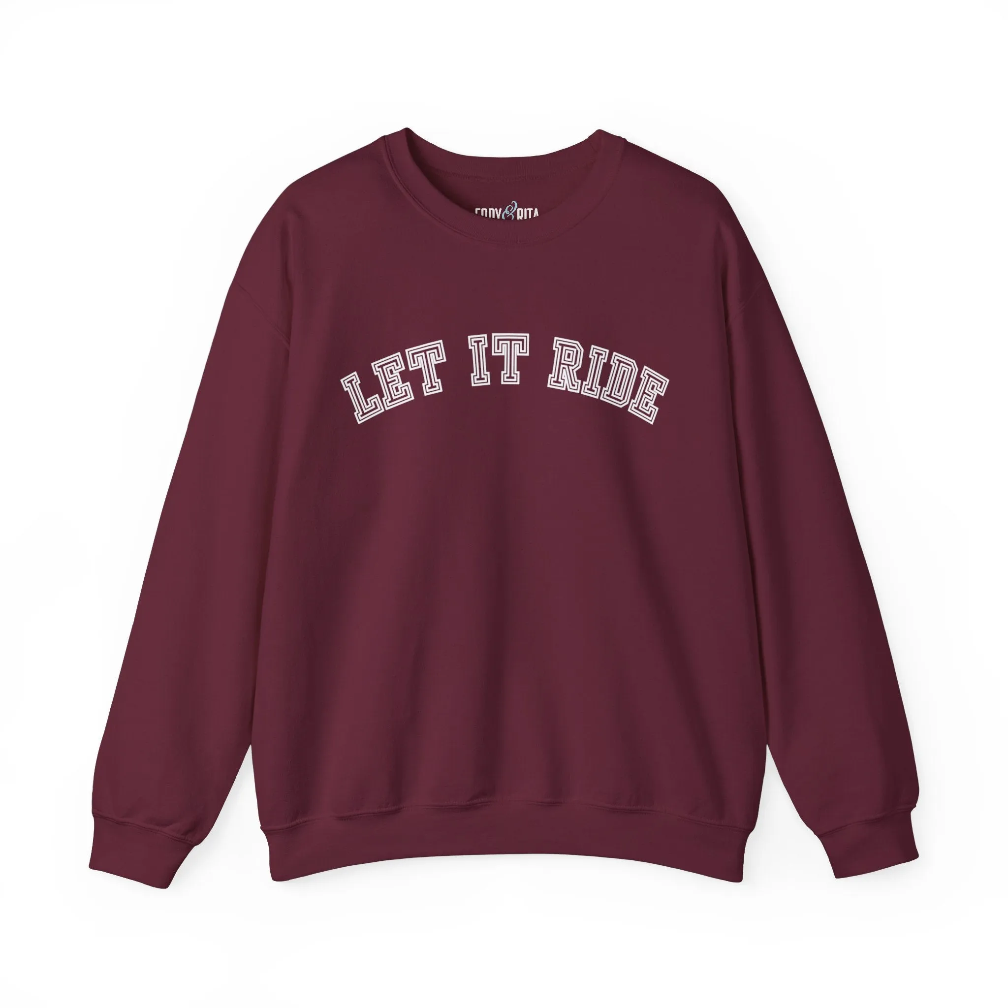 Let It Ride Women's Sweatshirt: Casual Comfort with a Stylish Edge