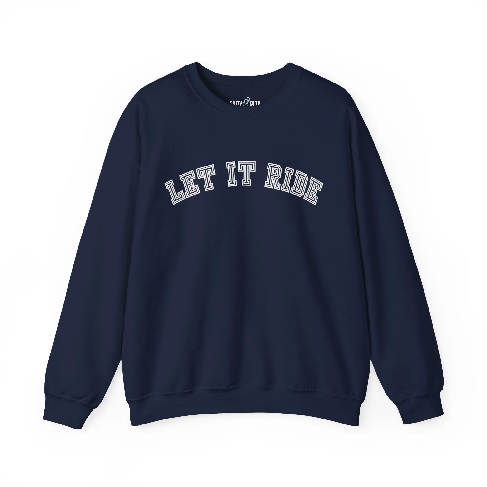 Let It Ride Women's Sweatshirt: Casual Comfort with a Stylish Edge