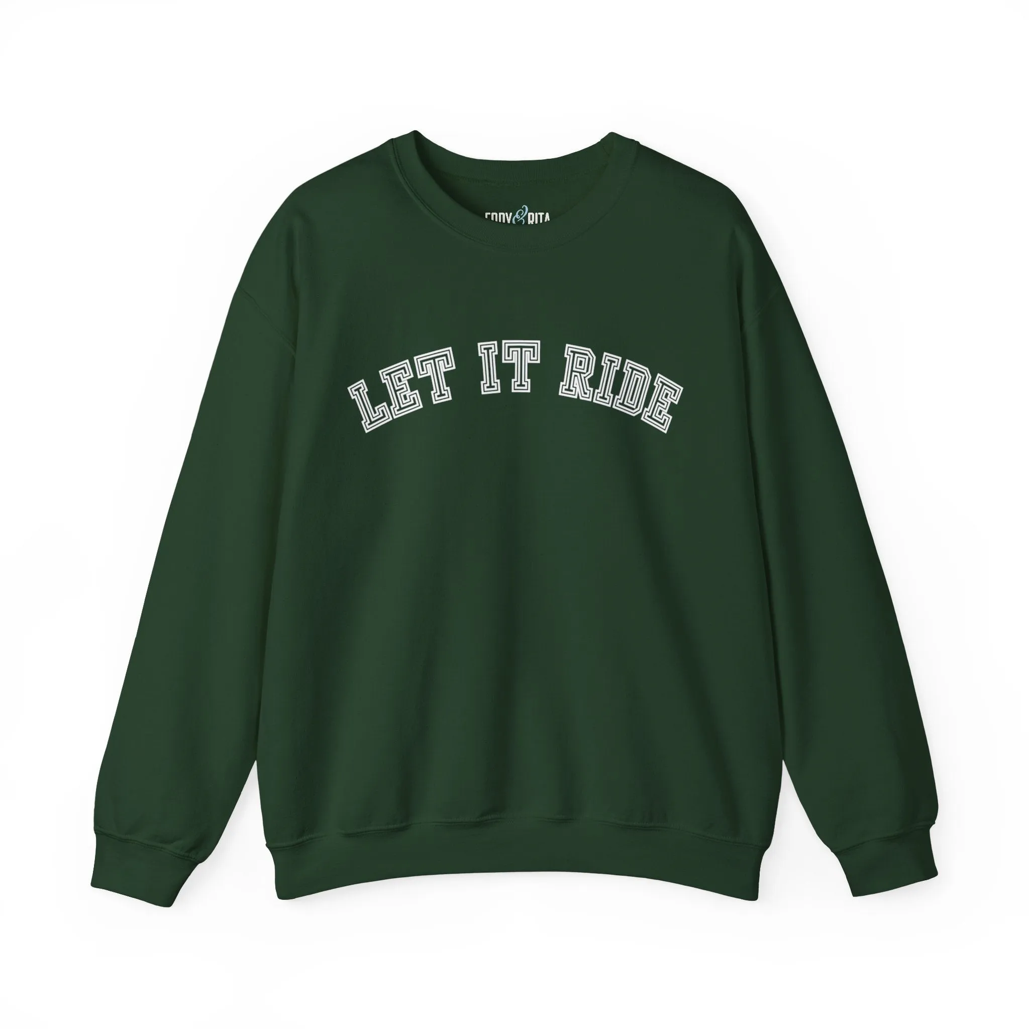 Let It Ride Women's Sweatshirt: Casual Comfort with a Stylish Edge
